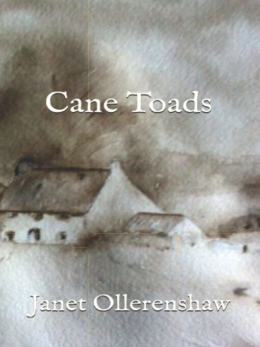 Title details for Cane Toads by Janet Ollerenshaw - Wait list